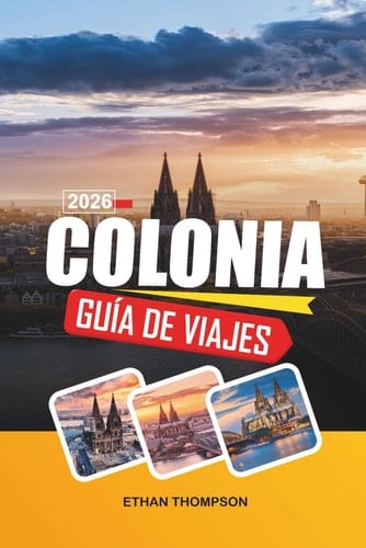 GUÍA DE VIAJE COLONIA 2026: Arquitectura de adobe, galerías de arte, Canyon Road, patrimonio pueblo y cocina del suroeste (Spanish Edition)