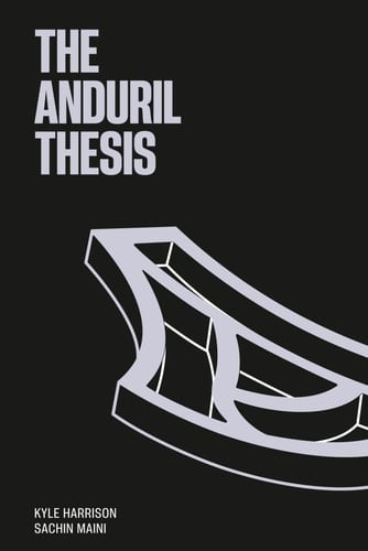 The Anduril Thesis