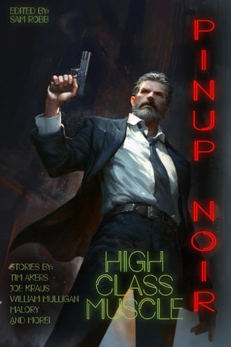 High Class Muscle (Raconteur Press Anthologies)