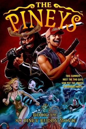 The Pineys: Book 19: 89 Piney Buddy Movie