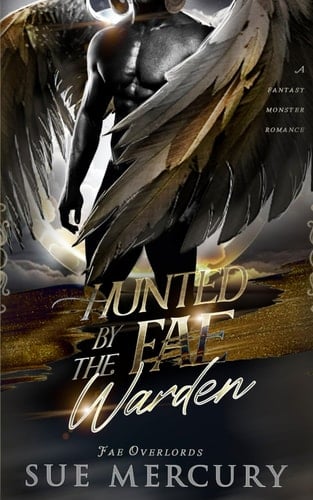 Hunted by the Fae Warden A Fantasy Monster Romance