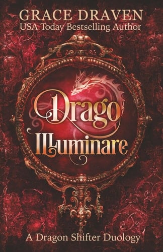 Drago Illuminare: A Dragon Shifter Duology