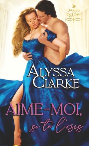 Aime-moi, si tu l'oses: Dames qui Ose (French Edition)