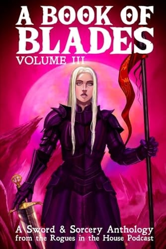 A Book of Blades: Volume III (The Book of Blades)