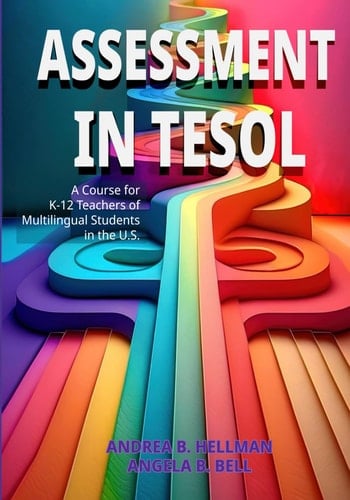 Assessment in TESOL - A Course for K-12 Teachers of Multilingual Students in the U.S.