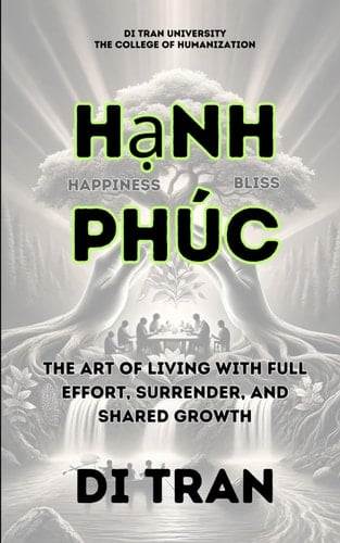 Hạnh Phúc The Art of Living with Full Effort, Surrender, and Shared Growth
