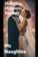 Hotwife Hypnosis Fantasy