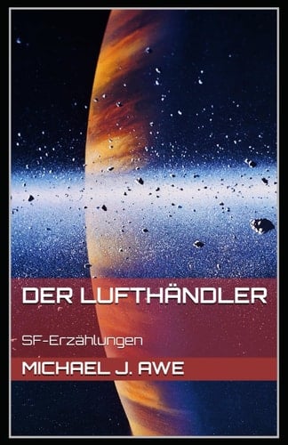 Der Lufthändler: SF-Erzählungen (Deutsche Science-Fiction) (German Edition)