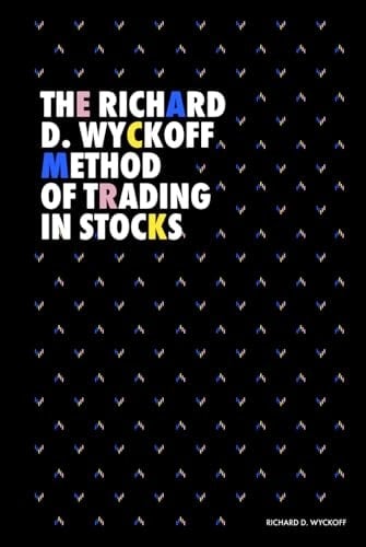 The Richard D. Wyckoff Method of Trading in Stocks (Modern Classics | Richard D. Wyckoff Series)