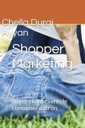 Shopper Marketing: buyer client clientele consumer patron