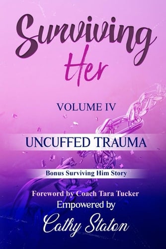 SurvivingHer: Uncuffed Trauma