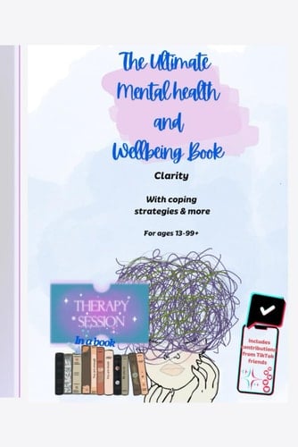 The ultimate mental health and wellbeing book: Clarity