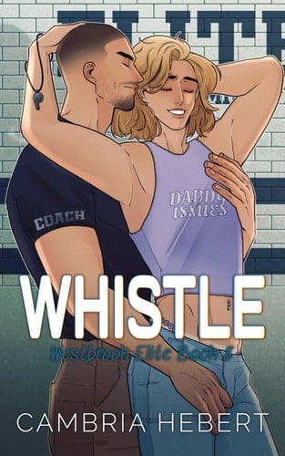 Whistle: Special Edition Paperback (Westbrook Elite Special Editions)