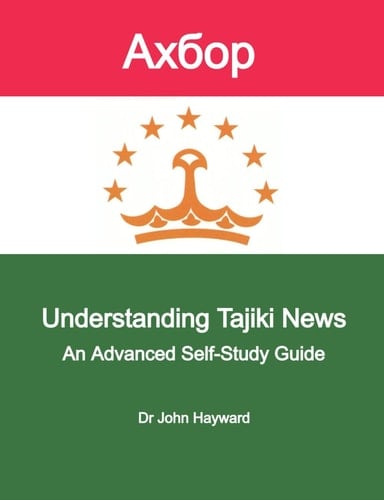 Understanding Tajiki News: An Advanced Tajiki Self-Study Guide