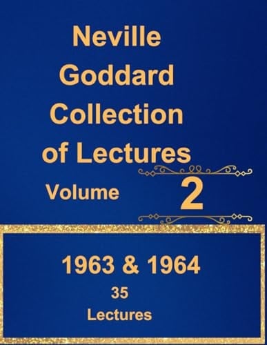 Neville Goddard Collection of Lectures: Volume 2: 1963 & 1964
