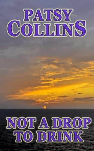 Not A Drop To Drink: A collection of seven short stories