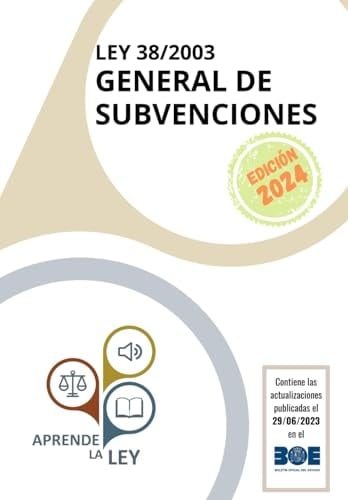 Ley 38/2003 General de Subvenciones (Spanish Edition)