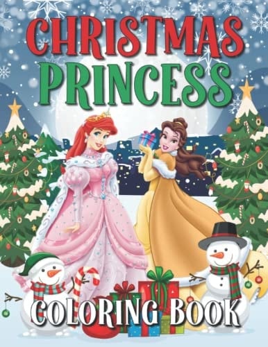 Christmas Princess Coloring Book: Christmas coloring book with iconic PRINCESS characters for boys, girls and kids ages 4-8