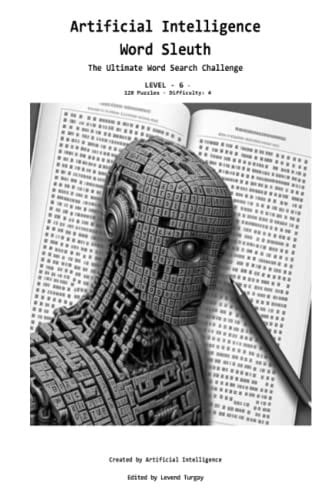 Artificial Intelligence Word Sleuth: The Ultimate Word Search Challenge Level 6 (Artificial Intelligence Word Sleuth ALL Levels 1-22)