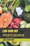 Low-Carb Diet - Facts about Low-Carb Diet You Wish You Knew Before