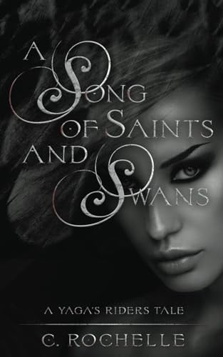 A Song of Saints and Swans A Yaga's Riders Novella