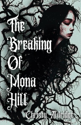The Breaking of Mona Hill