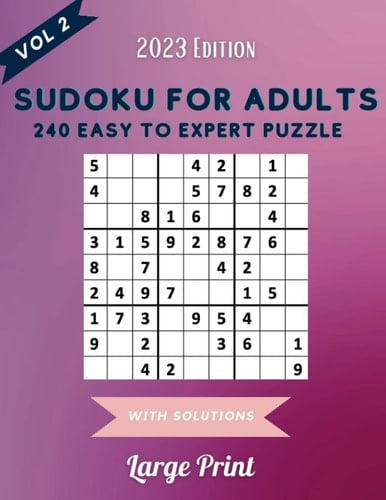 Sudoku Puzzles For Adults 2023 Edition, 240 Puzzles: Sudoku Puzzles For Adults Large Print, Easy To Medium