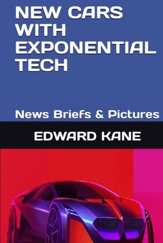 NEW CARS WITH EXPONENTIAL TECH: News Briefs & Pictures