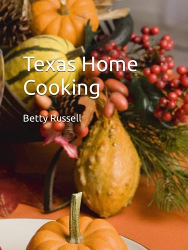 Texas Home Cooking