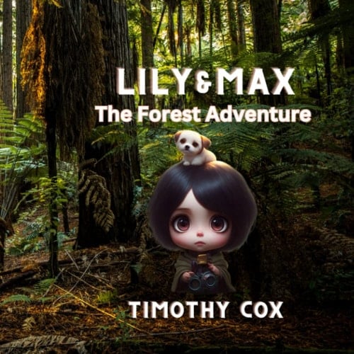 Lilly and Max : The Forest Adventure: Exciting adventure in the forest with Lilly and Max, nature, animals, plants and secret garden.