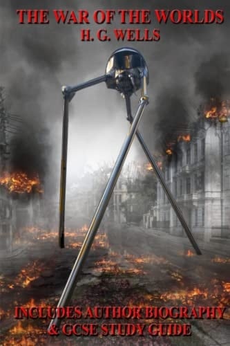 The War Of The Worlds (Annotated): Includes detailed Author Biography and GCSE Study Aid (GCSE exam reading)