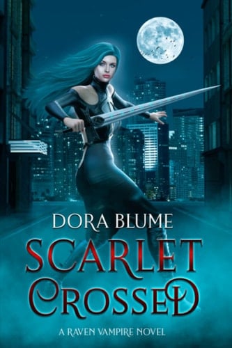 Scarlet Crossed: A Raven Vampire Assassin Novel (The Raven Vampire Assassin Series)