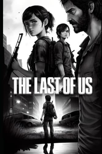 The Last of Us: Il coraggio di non arrendersi!!! (Italian Edition)