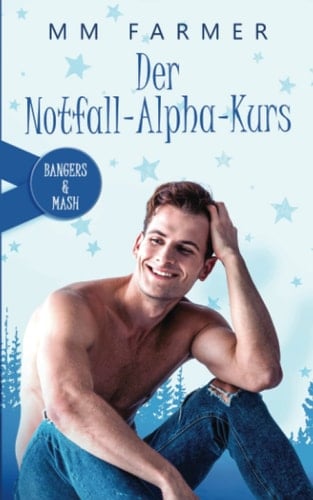 Der Notfall-Alpha-Kurs (Bangers & Mash: Deutsch) (German Edition)