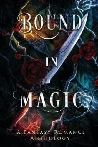 Bound in Magic: A Fantasy Romance Anthology