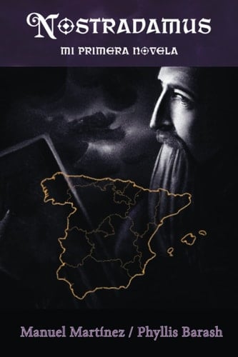 Nostradamus: Mi primera novela (Spanish Edition)