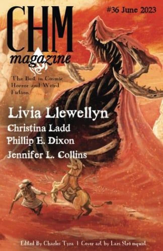 CHM Magazine #36 June 2023 (Cosmic Horror Monthly)