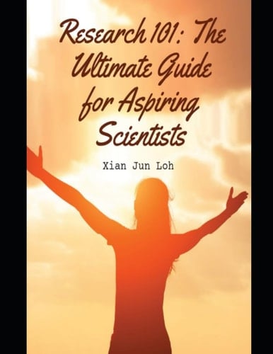 Research 101: The Ultimate Guide for Aspiring Scientists