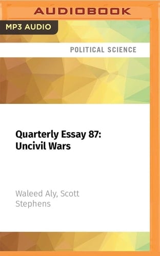 Quarterly Essay 87: Uncivil Wars: How Contempt Is Corroding Democracy