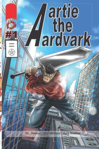 Aartie the Aardvark #1: Artists Edition (National City Stories)