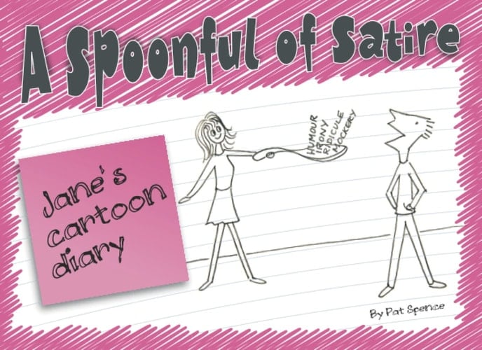 A Spoonful of Satire: Jane's cartoon diary