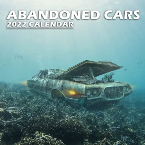 Abandoned Cars Calendar 2022: Old Vintage Cars Calendar 2022 | Lunar Moon Phases | Calendar Calender Kalender | BONUS 4 Months 2023