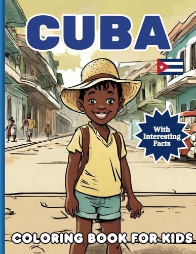 Cuba Coloring Book For Kids: With Interesting Facts