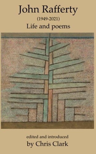 John Rafferty (1949-2021): Life and poems