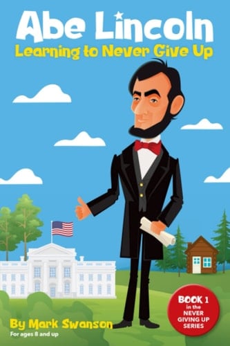 Abe Lincoln: Learning to Never Give Up