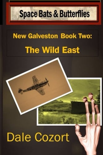 New Galveston: The Wild East