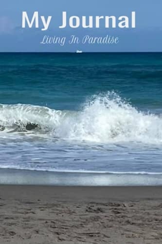 My Journal - Living in Paradise