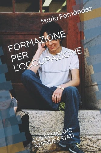 Formazione Per l'Occupazione Cosa Cercano Aziende E Stati