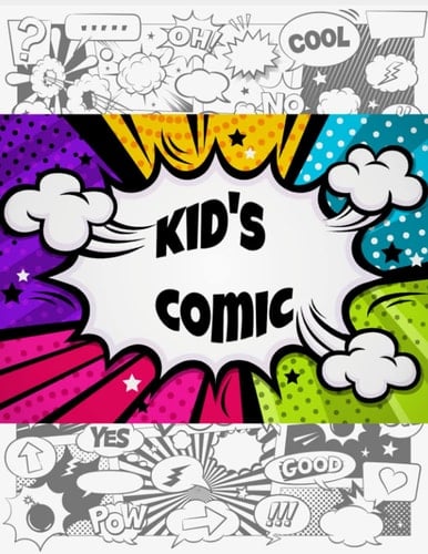 Kid's comic: Blank comic book -120 Pages to spark your creativity with varying templates - A Large 8.5" x 11" Notebook and Sketchbook for Kids and Adults
