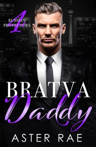 Bratva Daddy (Russian Protectors)